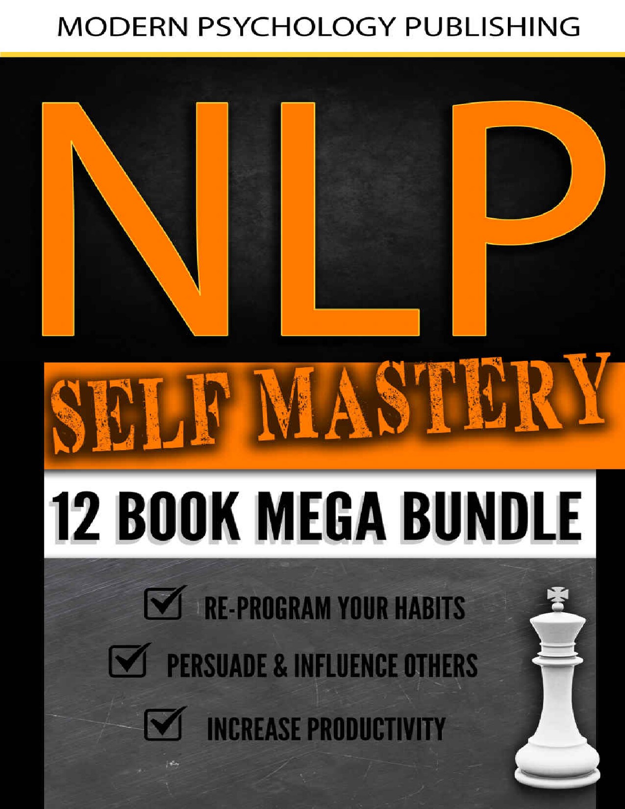 NLP Self Mastery: 12 Book Mega Bundle (Neuro-Linguistic Programming, Memory Improvement, Influence, Success)