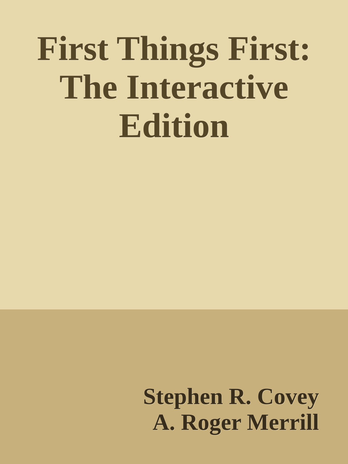 First Things First: The Interactive Edition