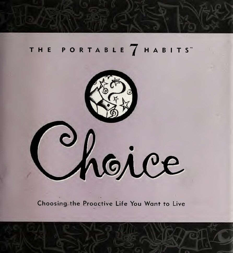Choice: Choosing the proactive life you want to live