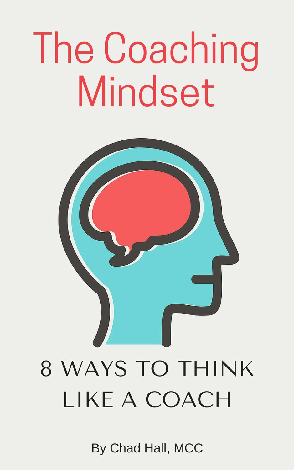 The Coaching Mindset: 8 Ways to Think Like a Coach
