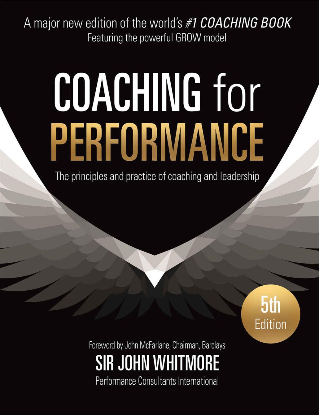 Coaching for Performance: The Principles and Practices of Coaching and Leadership (People Skills for Professionals)