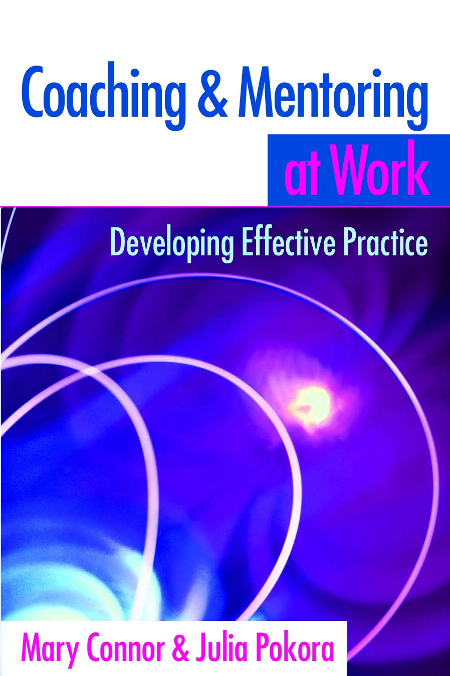 Coaching and Mentoring at Work - Developing Effective Practice