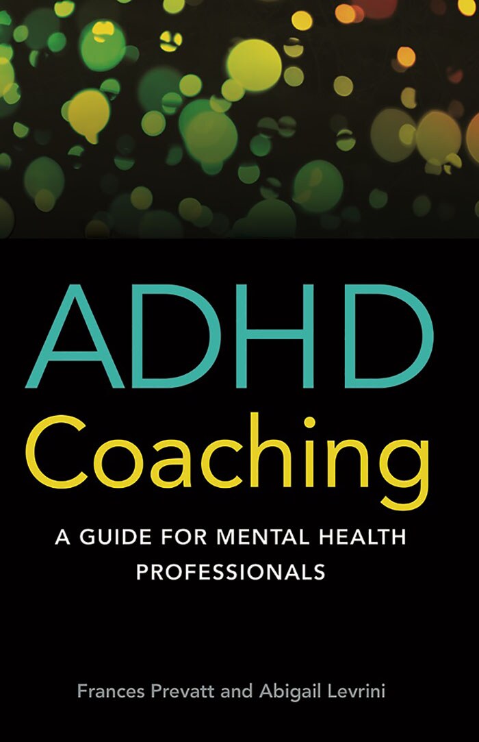 ADHD Coaching: A Guide for Mental Health Professionals