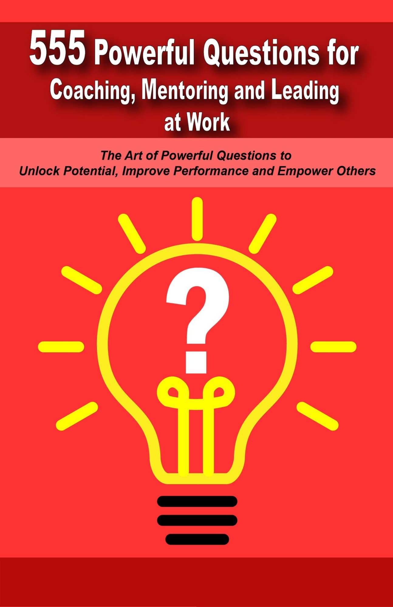 Powerful Questions in Coaching, Mentoring and Leading at Work (Ebook)