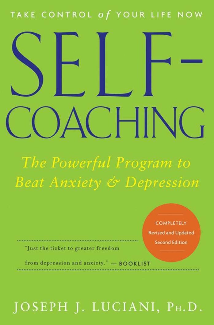 Self-Coaching The Powerful Program to Beat Anxiety and Depression