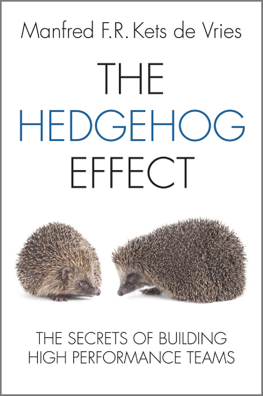 THE HEDGEHOG EFFECT