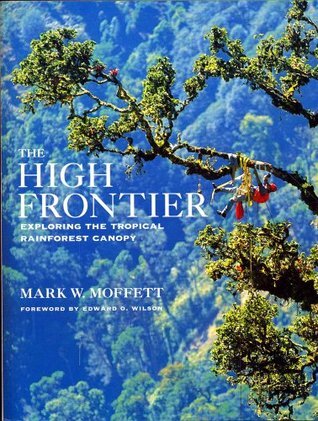 The High Frontier-Exploring the Tropical Rainforest Canopy