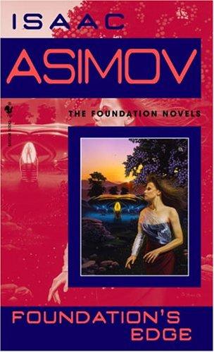 The Foundation Novels-4: Foundation's Edge