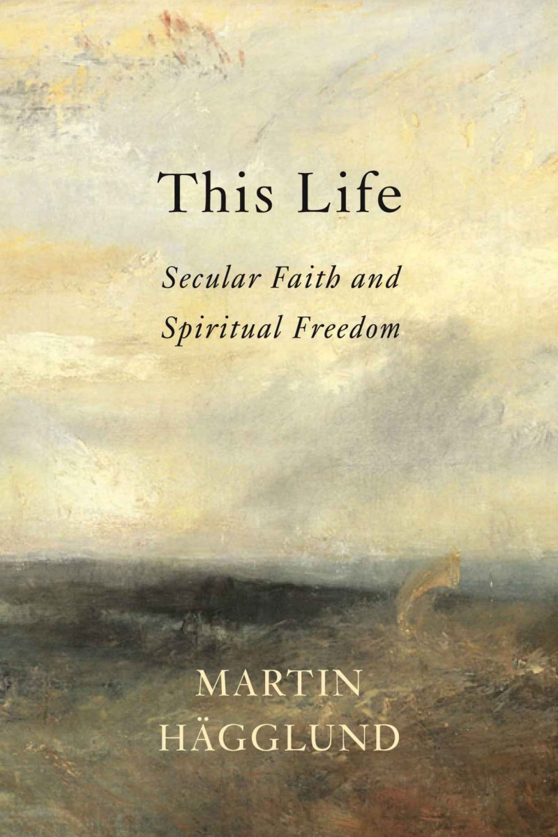 This Life-Secular Faith and Spiritual Freedom