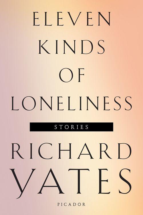 Eleven Kinds of Loneliness