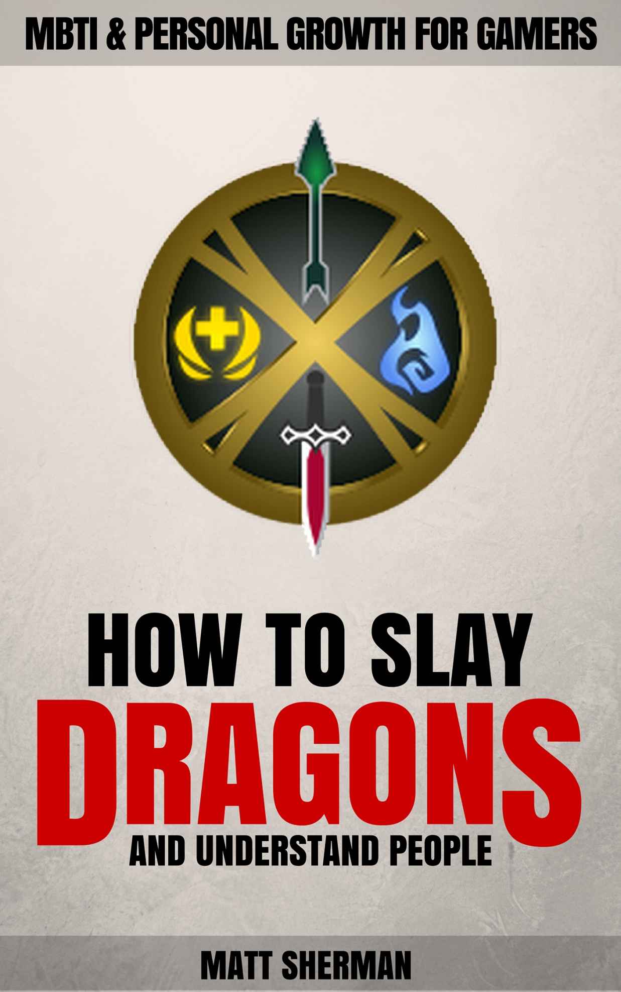 How to Slay Dragons and Understand People: MBTI & Personal Growth for Gamers