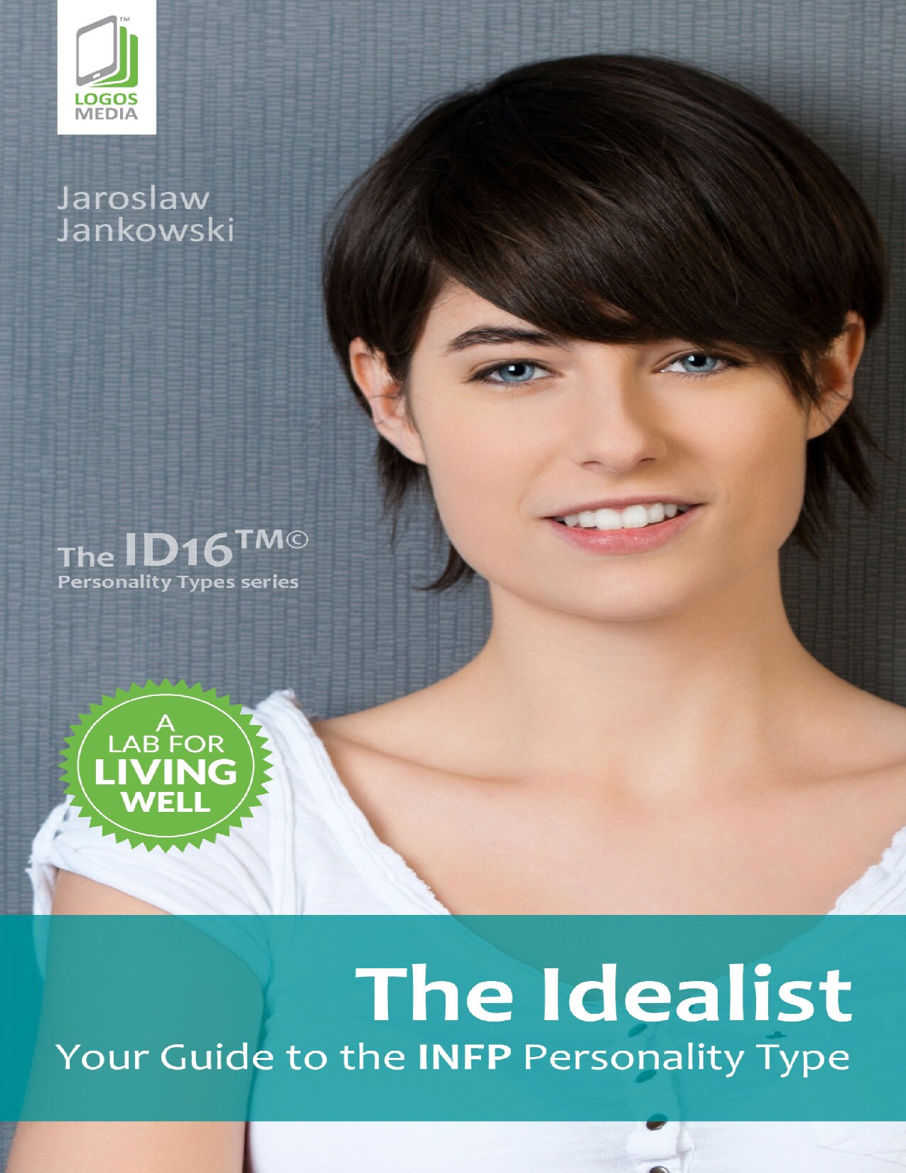 The Idealist Your Guide to the INFP Personality Type  -MBTI