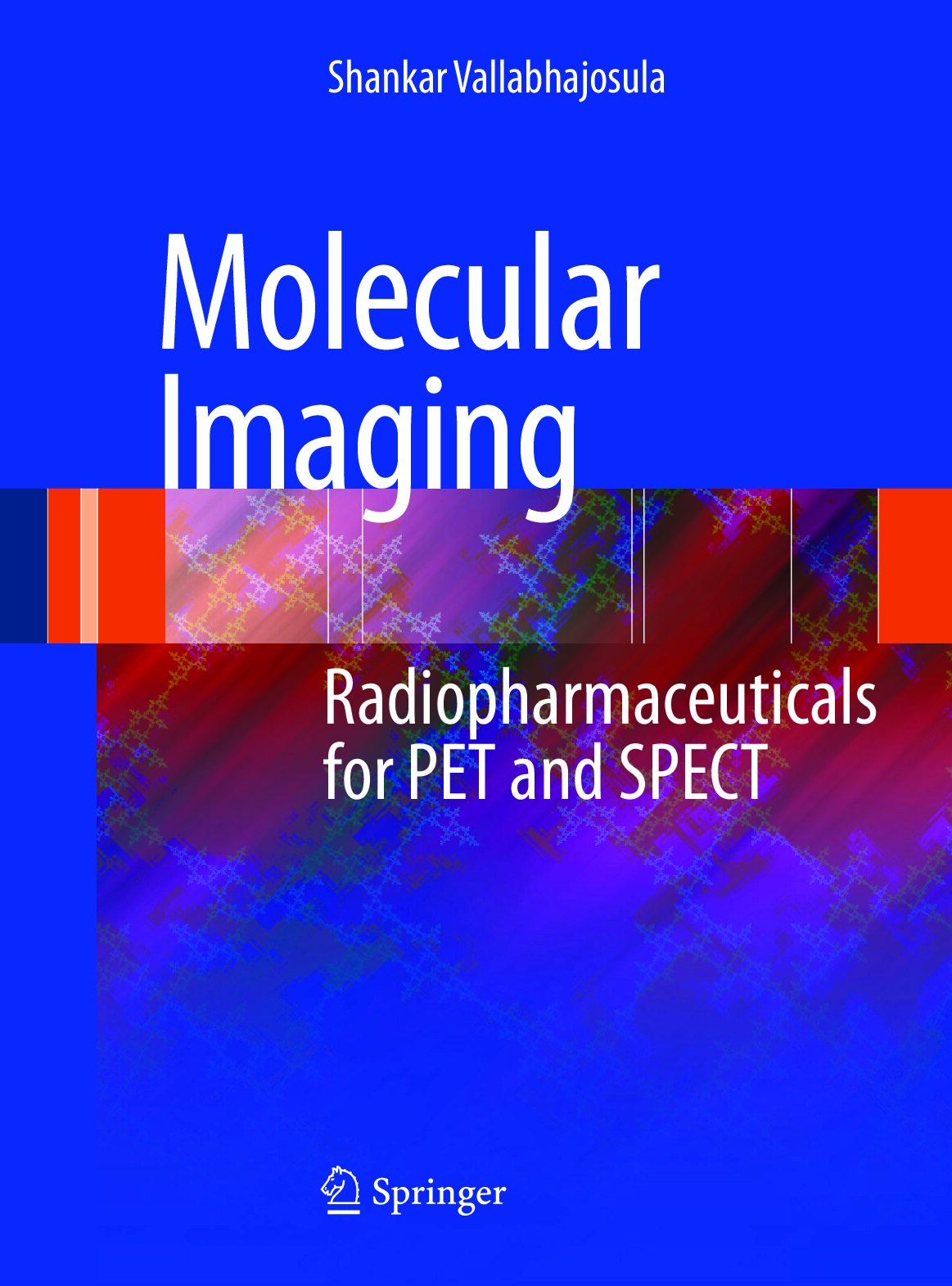 Molecular Imaging Radiopharmaceuticals for PET and SPECT