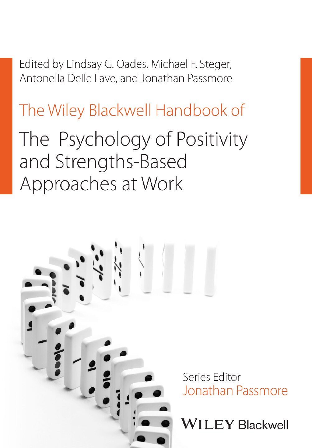 The Wiley Blackwell Handbook of the Psychology of Positivity and Strengths‐Based Approaches at Work