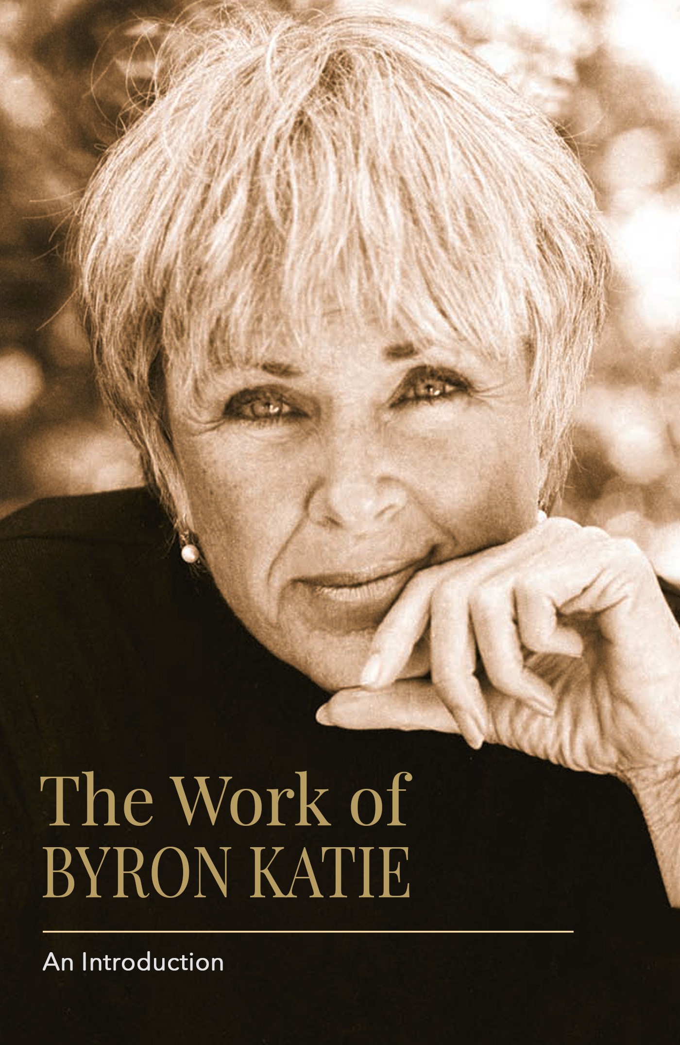 The Work of Byron Katie: An Introduction