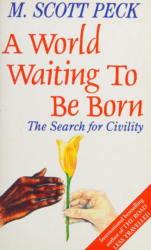 A world waiting tobe born : the search for civility 