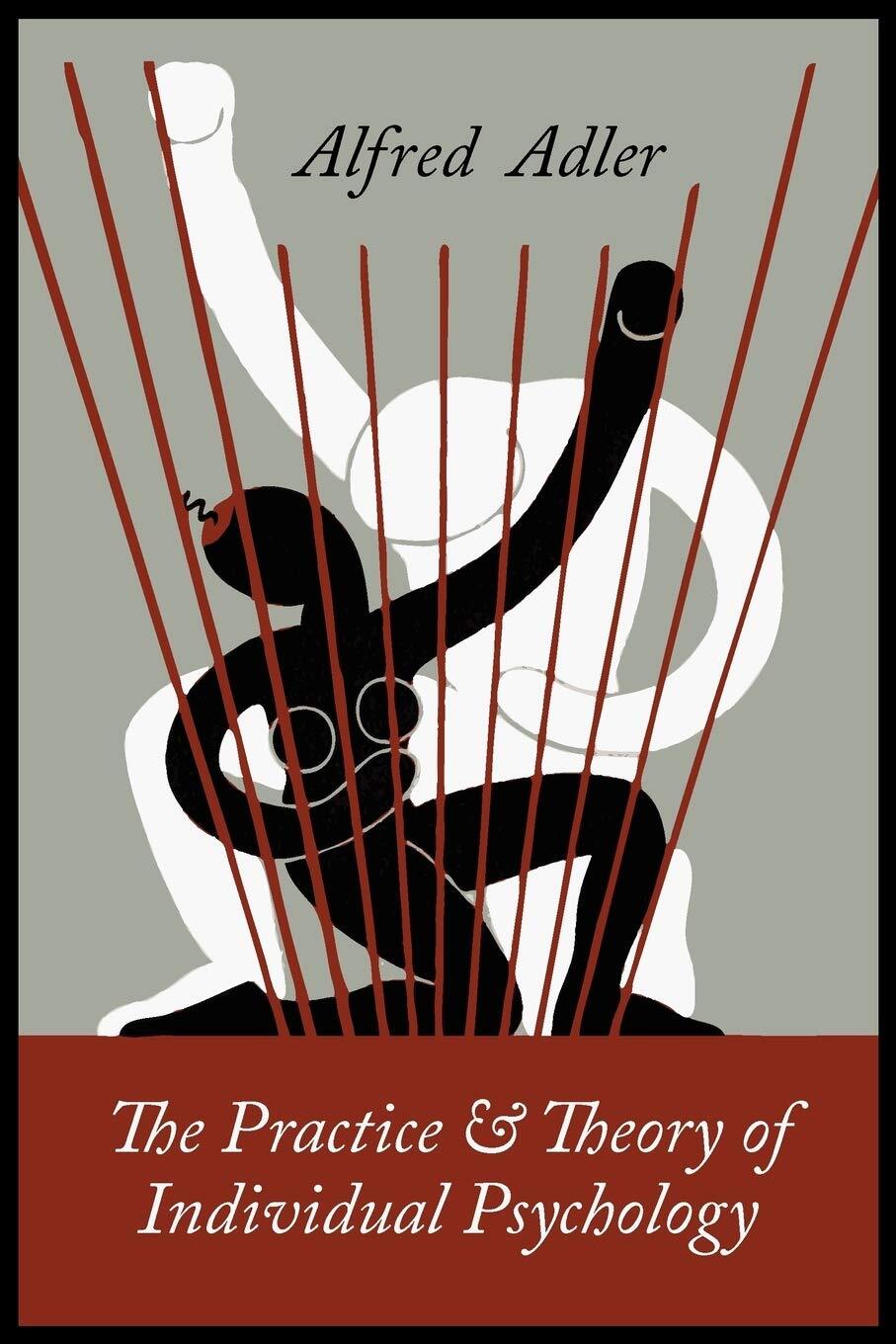 The practice and theory of individual psychology