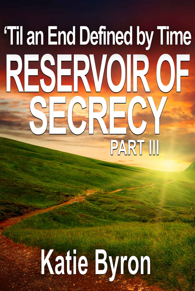 Reservoir of Secrecy ('Til an End Defined by Time Book 3)