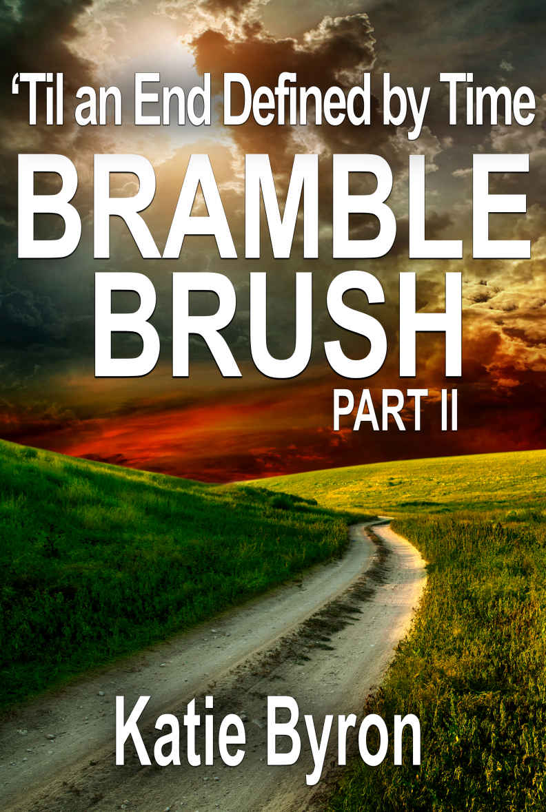 Bramble Brush: ’Til an End Defined by Time