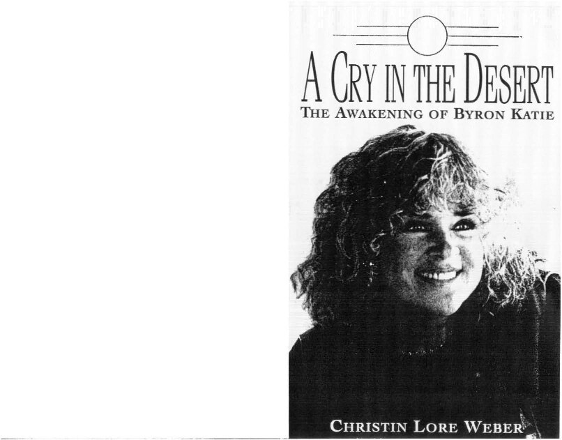 A Cry in the Desert - The Awakening of Byron Katie